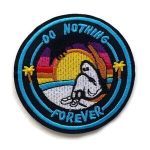 Do Nothing Forever Embroidered Patch